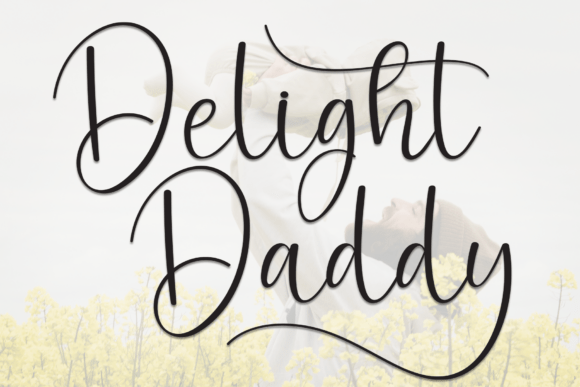 Delight Daddy: A Script Font for Campaign Creativity