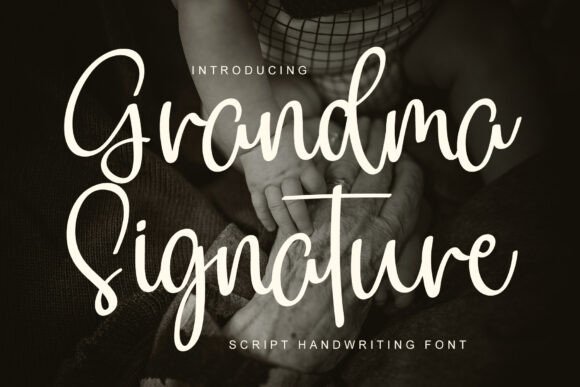 Grandma Signature: A Timeless Script Font for Campaigns