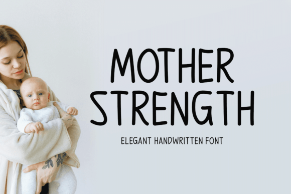 Mother Strength: A Font for Impactful Branding