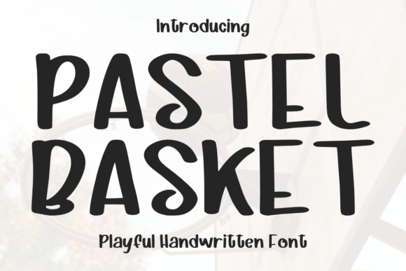 Pastel Basket: A Handwritten Font for Editorial Expression